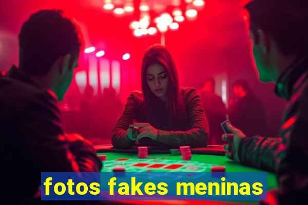 fotos fakes meninas